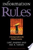 Information rules : a strategic guide to the network economy; Carl Shapiro; 1999