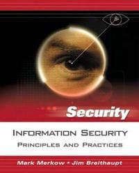 Information security : principles and practices; Mark S. Merkow; 2005