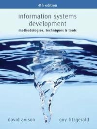 Information systems development : methodologies, techniques and tools; David Avison; 2006