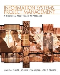 Information systems project management : a process and team approach; Mark A. Fuller; 2008