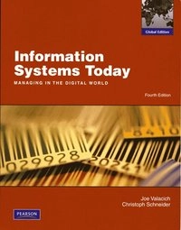 Information systems today : managing in the digital world; Joseph S. Valacich; 2010
