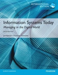 Information systems today : managing in the digital world; Joseph S. Valacich; 2014