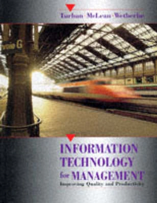 Information technology for management : improving quality and productivity; Efraim Turban; 1996