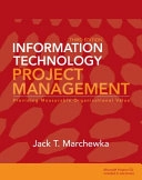 Information Technology Project Management; Jack T. Marchewka; 2009