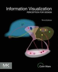 Information visualization : perception for design; Colin Ware; 2012