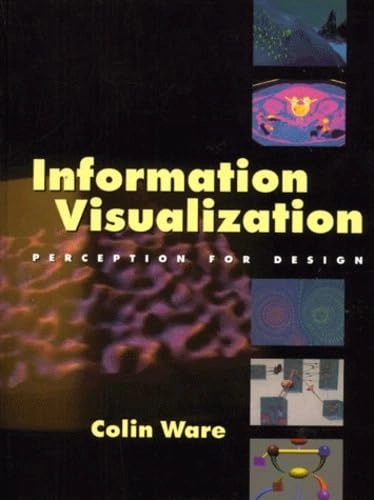 Information visualization : perception for design; Colin Ware; 2000