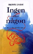 Ingen eller någon : metod för självkännedom; Maj-Britt Lindahl; 1998