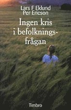 Ingen kris i befolkningsfrågan; Lars F. Eklund; 1997