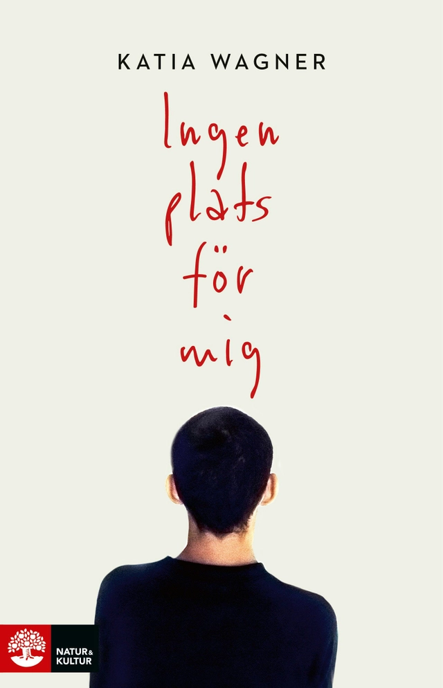 Ingen plats för mig; Katia Wagner; 2019