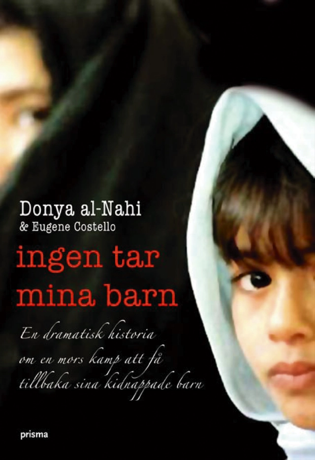 Ingen tar mina barn; Donya Al-Nahi, Eugen Costello; 2006