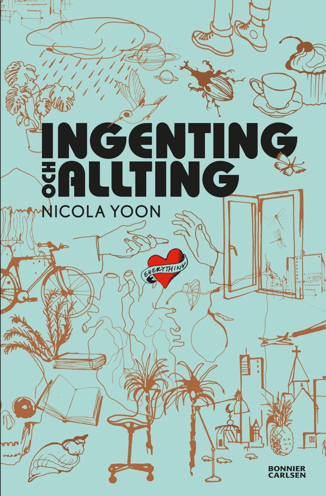 Ingenting och allting; Nicola Yoon; 2016