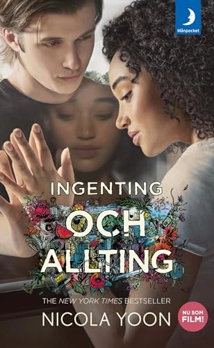 Ingenting och allting; Nicola Yoon; 2017