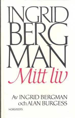 Ingrid Bergman, mitt liv; Ingrid Bergman; 1981