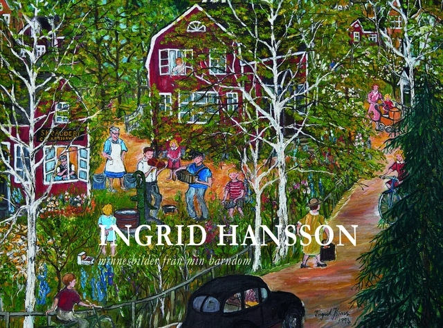 Ingrid Hansson : minnesbilder från min barndom; Ingrid Hansson; 2024