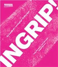 Ingrip! En handbok i vardagligt civilkurage; Frida Ekerlund, Jens Molander, Gustaf Sörnemo; 2018