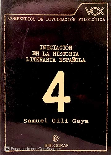 Iniciación en la historia literaria española; Samuel Gili Gaya; 1979