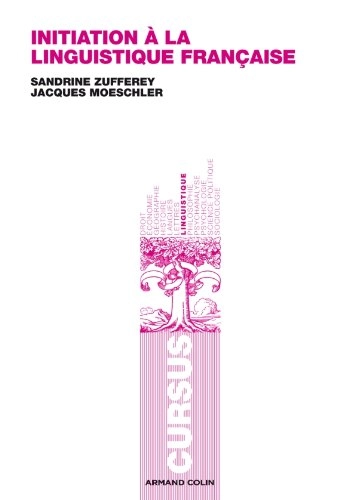 Initiation à la linguistique française; Sandrine Zufferey; 2010