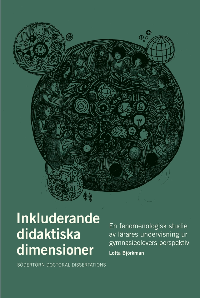Inkluderande didaktiska dimensioner : en fenomenologisk studie av lärares undervisning ur elevers perspektiv; Lotta Björkman; 2025