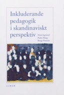 Inkluderande pedagogik i skandinaviskt perspektiv; Niels Egelund, Peder Haug, Bengt Persson; 2006