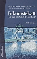Inkomstskatt : en läro- och handbok i skatterätt; Sven-Olof Lodin; 2001