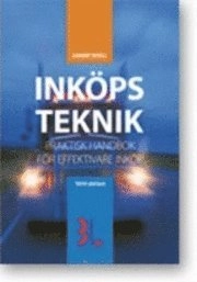 Inköpsteknik : praktisk handbok för effektivare inköp; Lennart Rosell; 2010
