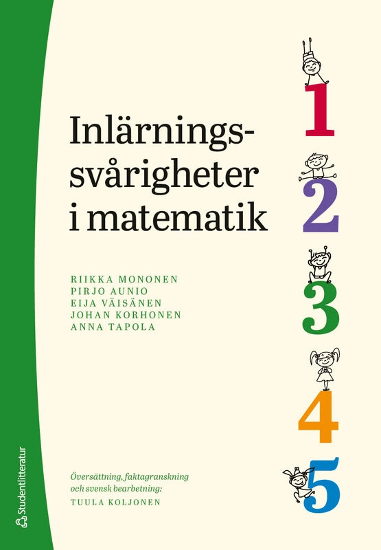 Inlärningssvårigheter i matematik; Johan Korhonen, Anna Tapola, Eija Väisänen, Riikka Mononen, Pirjo Aunio; 2025