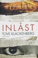 Inlåst; Tove Klackenberg; 2007