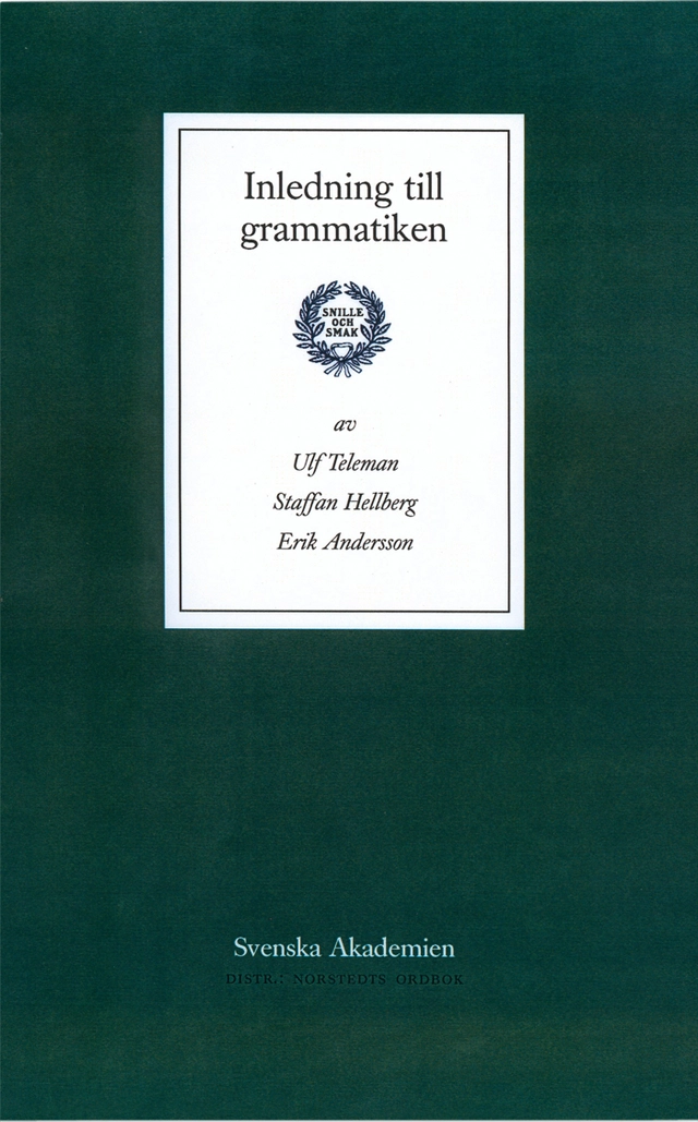 Inledning till grammatiken; Ulf Teleman, Svenska Akademien, Erik Andersson, Staffan Hellberg; 2010