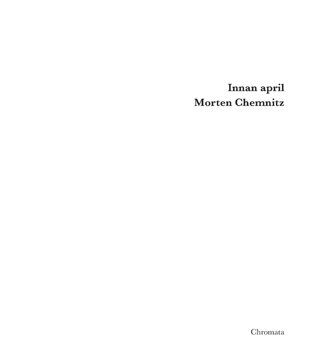 Innan april; Morten Chemnitz; 2018