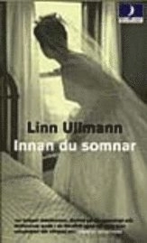 Innan du somnar; Linn Ullmann; 2016