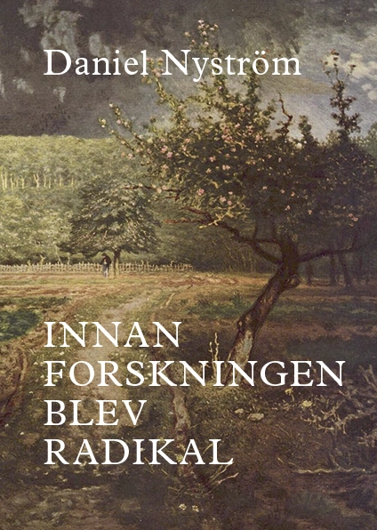 Innan forskningen blev radikal :  en historiografisk studie av arbetarhistoria och kvinnohistoria; Daniel Nyström; 2015