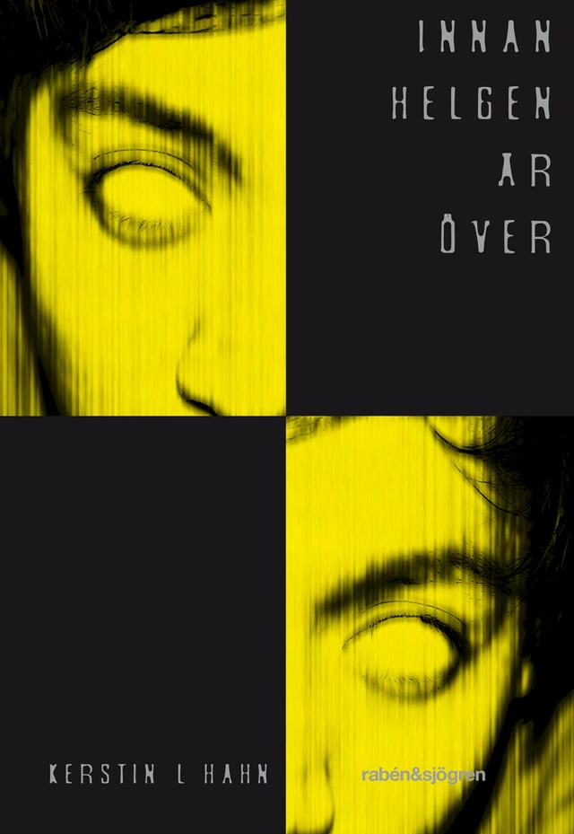 Innan helgen är över; Kerstin L. Hahn; 2016