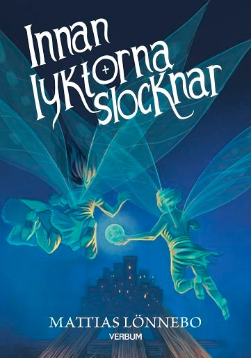 Innan lyktorna slocknar; Mattias Lönnebo; 2016