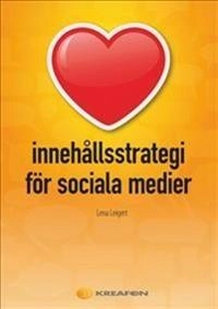 Innehållsstrategi för sociala medier; Lena Leigert; 2014