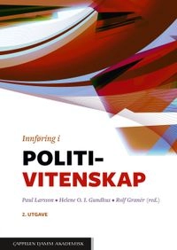 Innføring i politivitenskap; Paul Larsson, Helene O. I. Gundhus, Rolf Granér; 2025