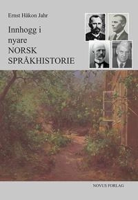 Innhogg i nyare norsk språkhistorie; Ernst Håkon Jahr; 1992