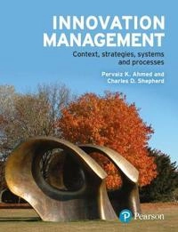 Innovation management : context, strategies, systems, and processes; Pervaiz K. Ahmed; 2010