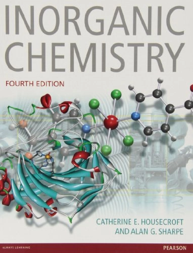 Inorganic chemistry; Catherine E. Housecroft; 2012