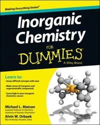 Inorganic Chemistry For Dummies; Michael L. Matson; 2013