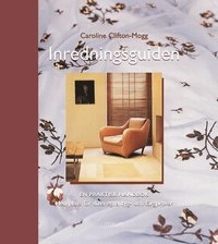 Inredningsguiden; Caroline Clifton-Mogg; 2001