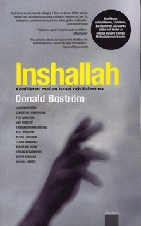 Inshallah : konflikten mellan Israel och Palestina; Donald (red) Boström; 2004