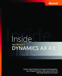 Inside Microsoft Dynamics AX 4.0; Hans Skovgaard, Michael Pontoppidan, Lars Olsen; 2006