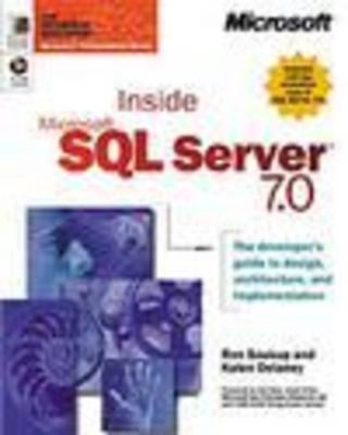 Inside Microsoft SQL Server 7.0; Ron Soukup; 1999