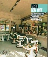 Inside New York : discovering New York's classic interiors; Joe Friedman; 1998