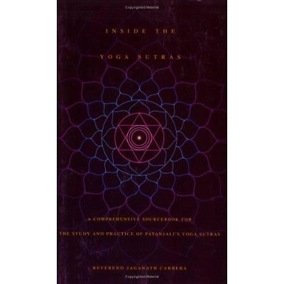 Inside the yoga sutras - a complete sourcebook for the study and practice o; Jaganath Carrera; 2006