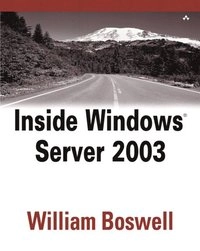 Inside Windows server 2003; William Boswell; 2003