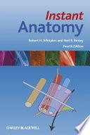 Instant Anatomy; Robert Whitaker, Neil R. Borley; 2010