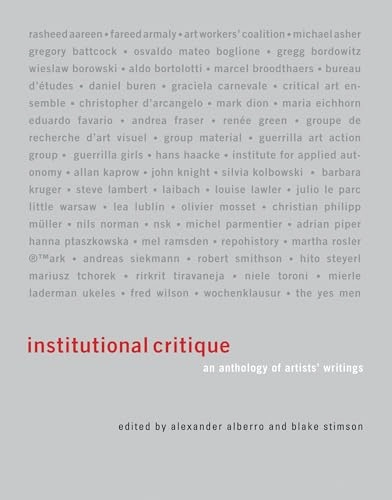 Institutional critique : an anthology of artists' writings; Alexander Alberro, Blake Stimson; 2011
