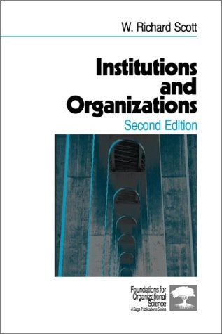 Institutions and organizations; W. Richard Scott; 2001