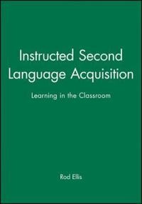 Instructed second language acquisition : learning in the classroom; Rod Ellis; 1990